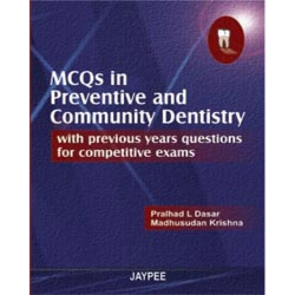 MCQs in Preventive & Community Dentistry with Previous Years Questions for Competitive Exams