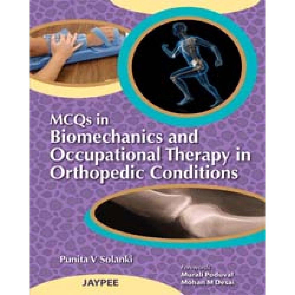 MCQs in Biomechanics and Occupational Therapy in Orthopedic Conditions
