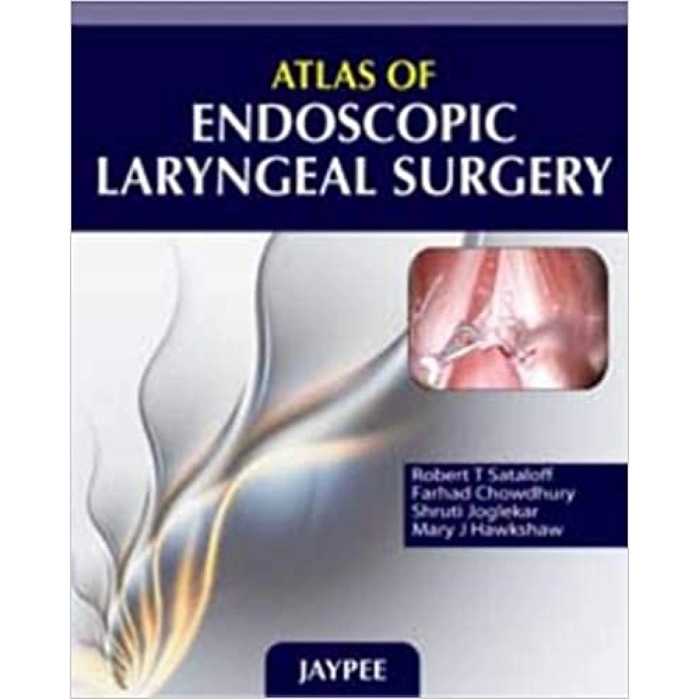 Atlas of Endoscopic Laryngeal Surgery