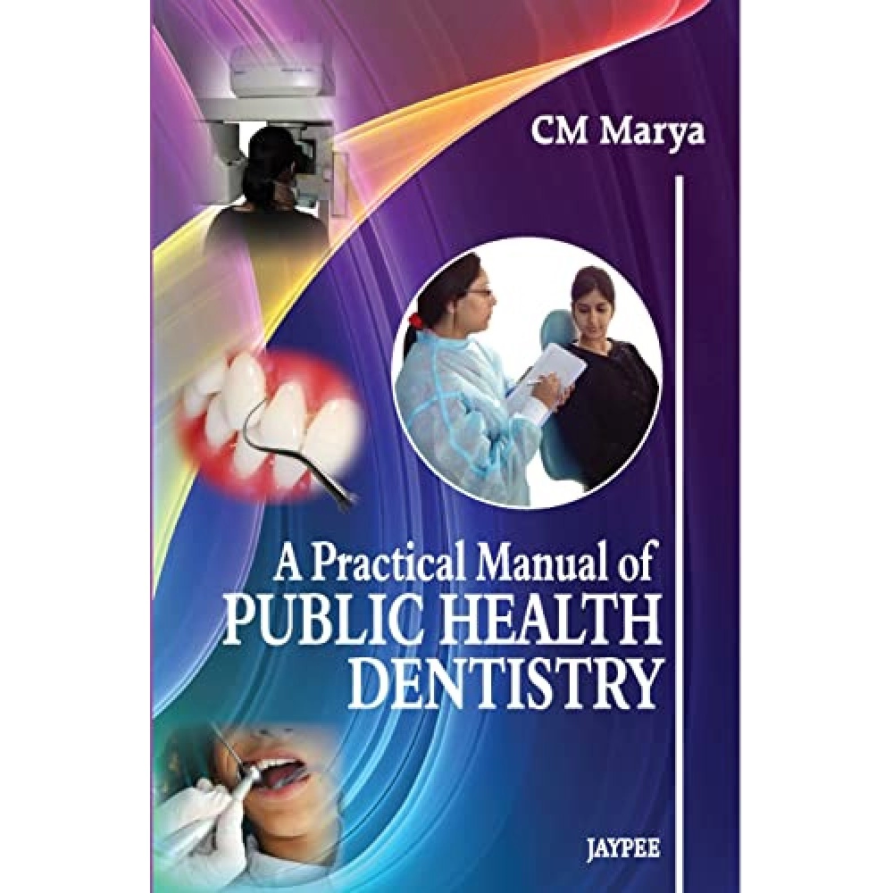 A Practical Manual Of Public Health Dentistry