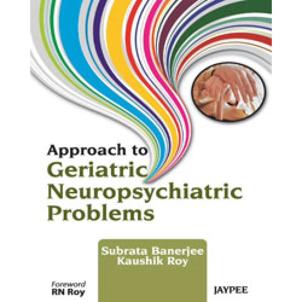 Approach to Geriatric Neuropsychiatric Problems
