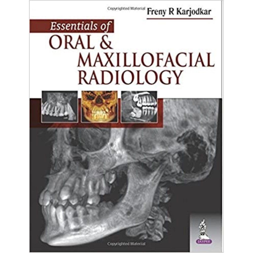 Essentials Of Oral & Maxillofacial Radiology