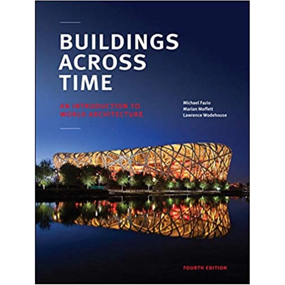 Buildings Across Time: An Introduction To World Architecture