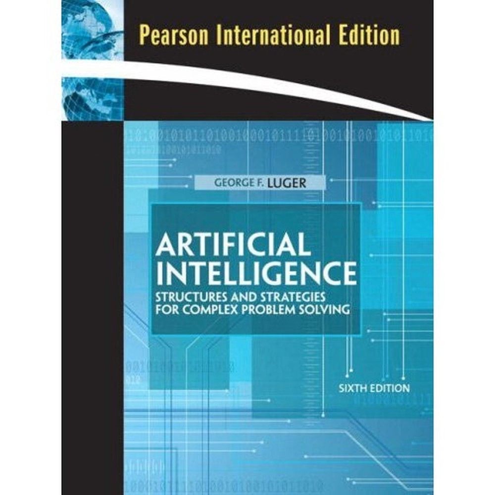 Artificial Intelligence : Structures And Strategies For Complex Problem Solving