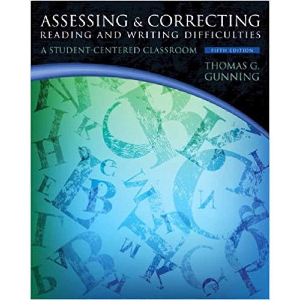 Assessing and Correcting Reading and Writing Difficulties