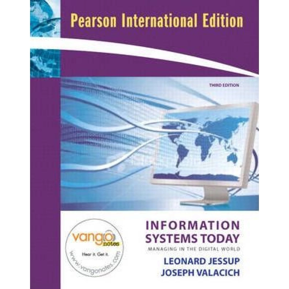 Information Systems Today Managing the Digital World 3rd Edition