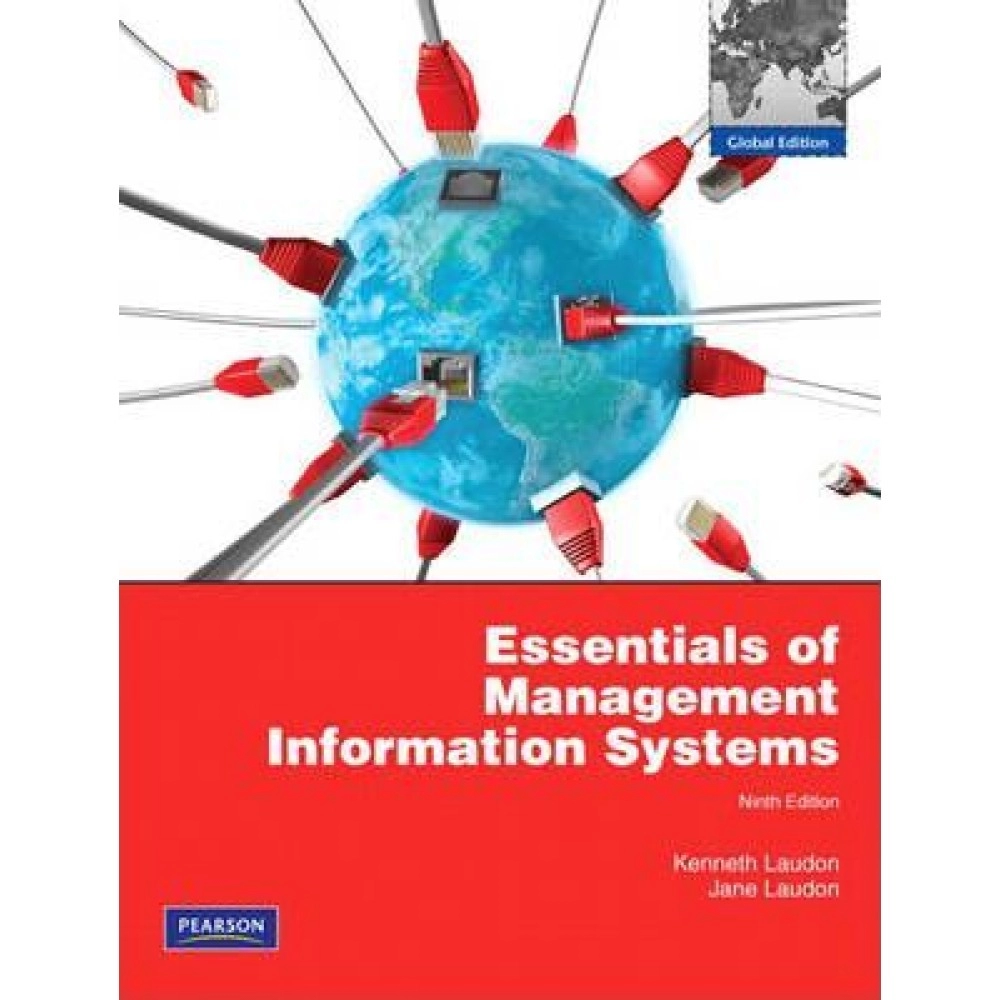 Essentials of Management Information Systems: Global Edition