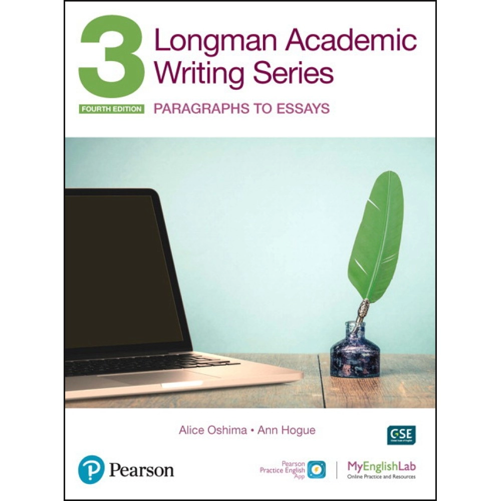 Longman Academic Writing Series 3: Paragrahs to Essays SB w/App, Online Practice & Digital Resources Lvl 3 