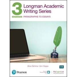 Longman Academic Writing Series 3: Paragrahs to Essays SB w/App, Online Practice & Digital Resources Lvl 3 