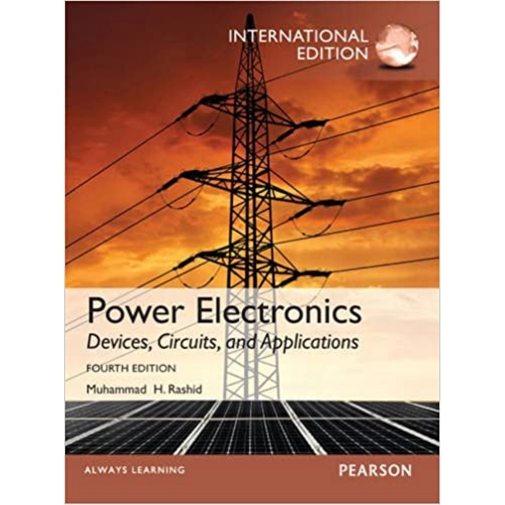 Power Electronics: Devices, Circuits, and Applications,4th International Edition