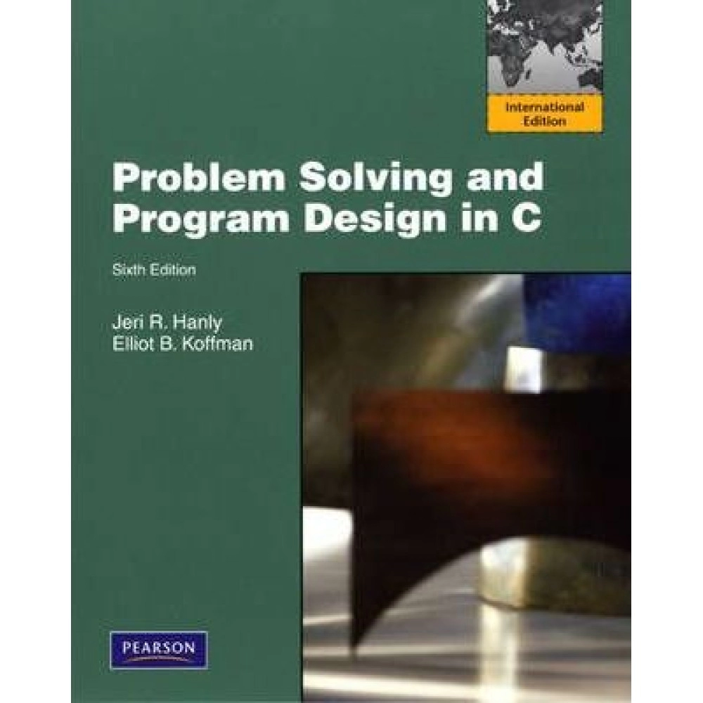 Problem Solving and Program Design in C 6th  Editon