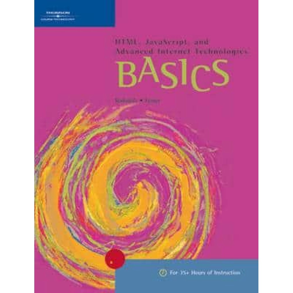 Basic: Html, Javascript, And Advanced Internet Technologies