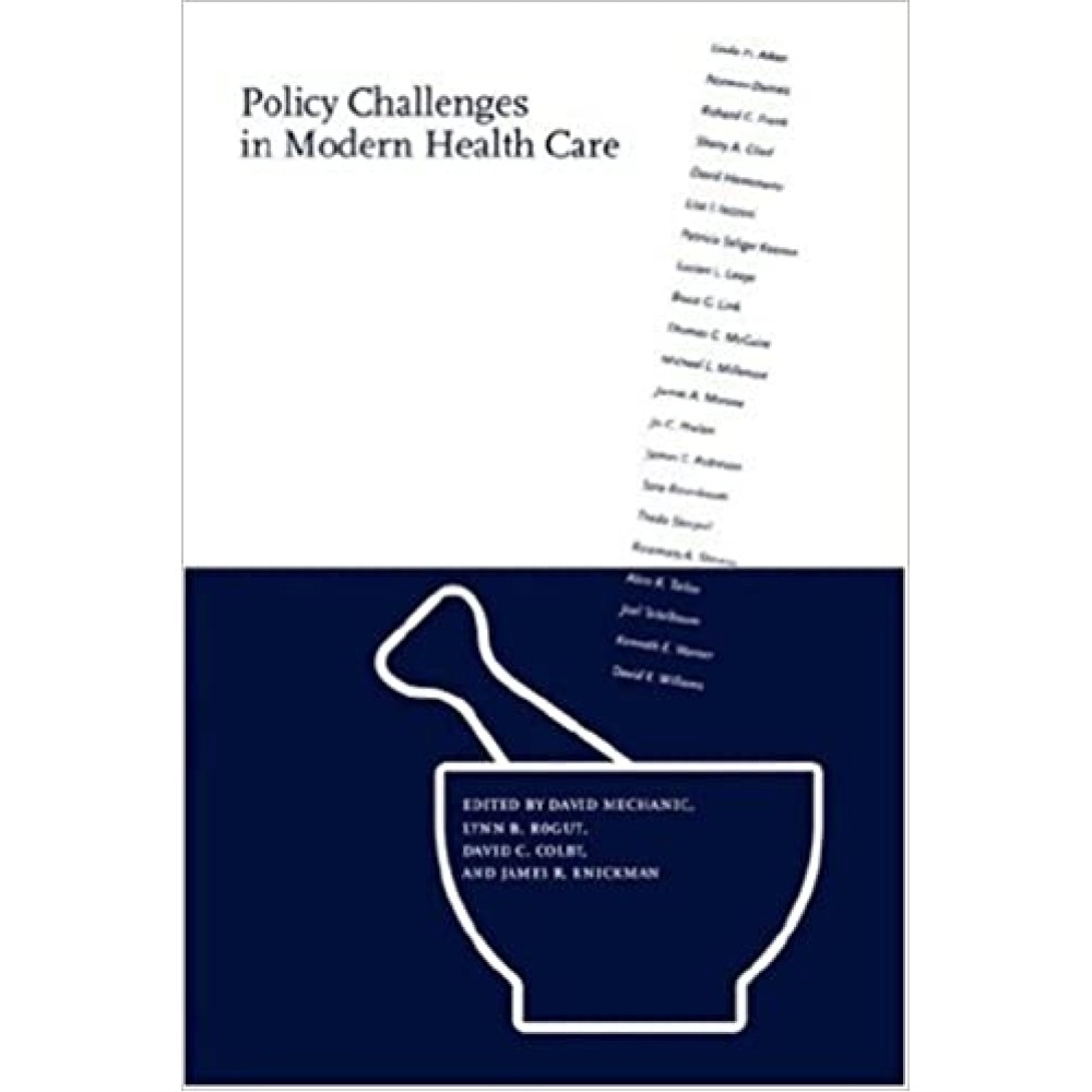 Policy Challenges In Modern Health Care