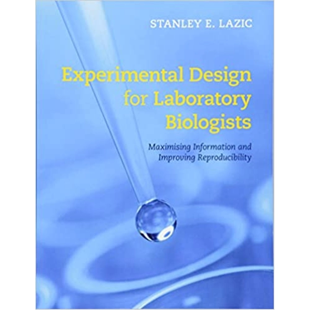 Experimental Design for Laboratory Biologists: