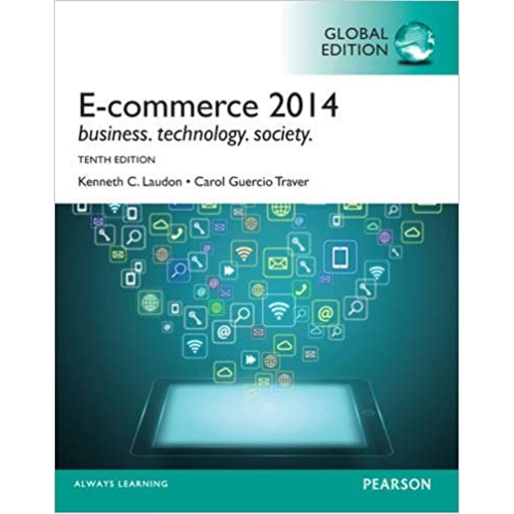 E-Commerce 2014,Business, Technology, Society Global Edition