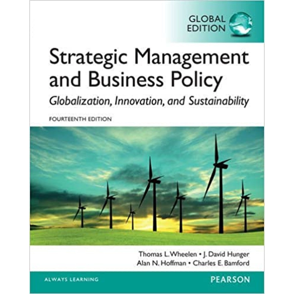Strategic Management and Business Policy Globalization, Innovation, and Sustainability
