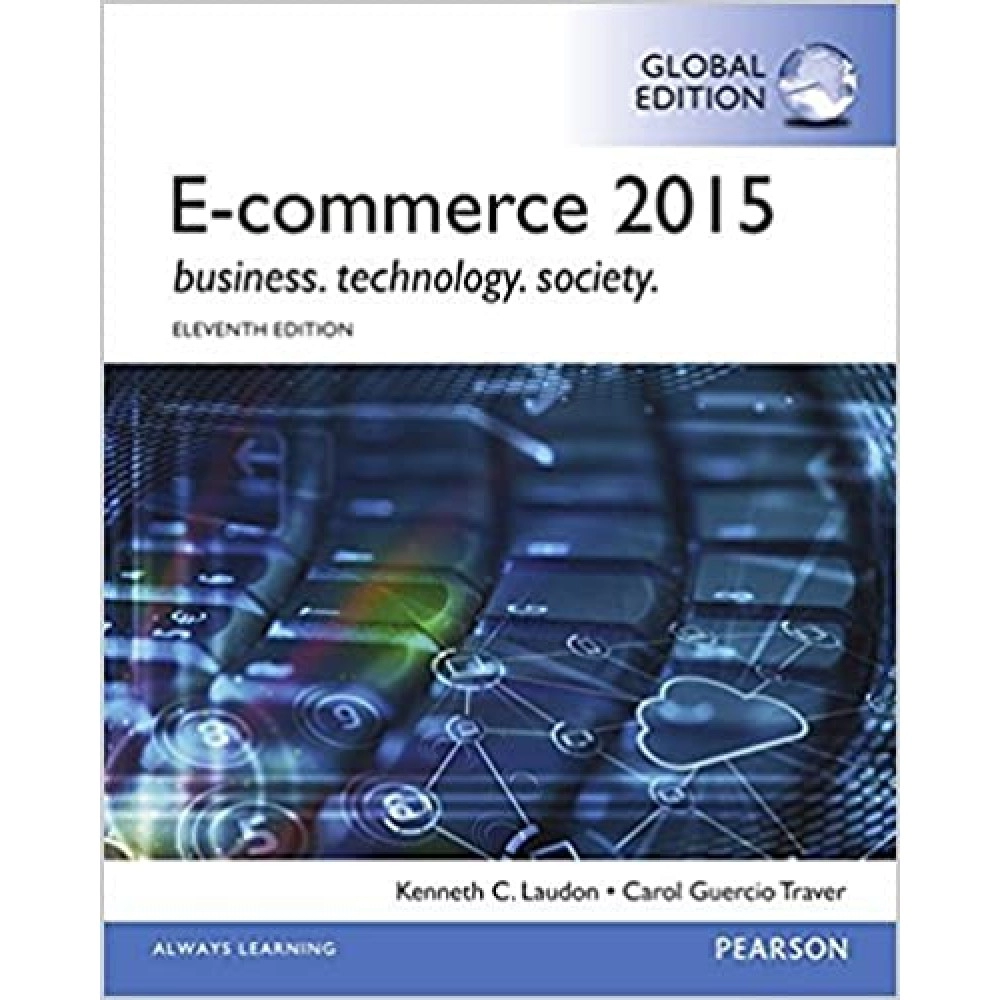 E-Commerce 2015,Business, Technology, Society Global Edition
