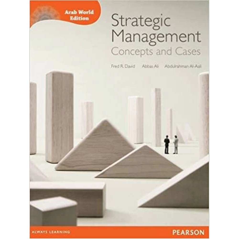 Strategic Management: Concepts and Cases (Arab World Editions)