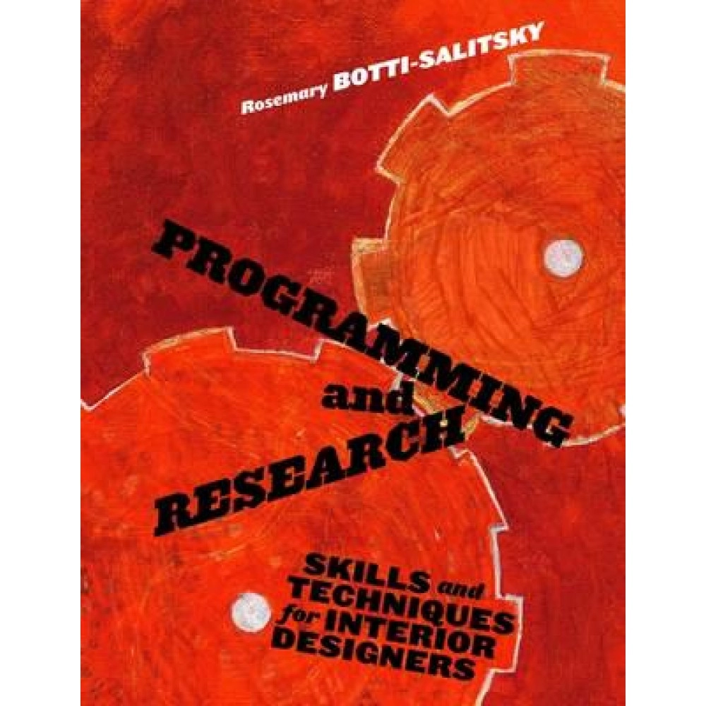 Programming and Research: Skills and Techniques for Interior Designers 