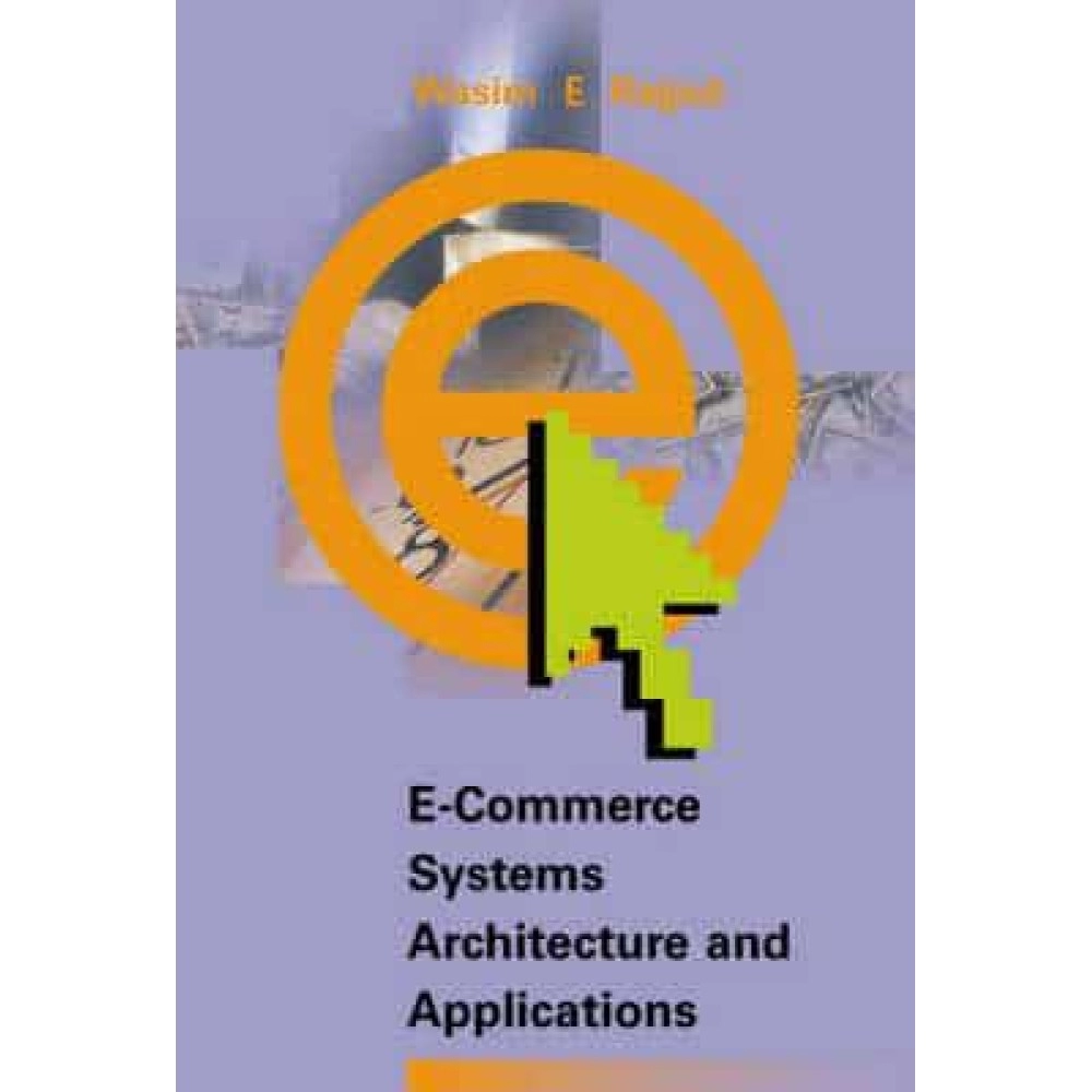E-Commerce Systems Architecture And Applications التجارة الإلكترونية وأنظمة وتطبيقات الهندسة المعمارية