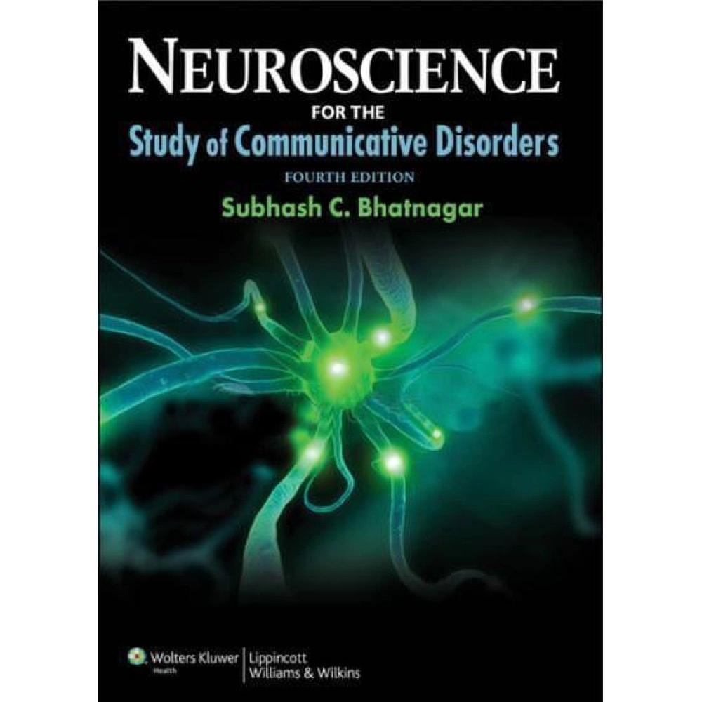 Neuroscience For The Study Of Communicative Disorders