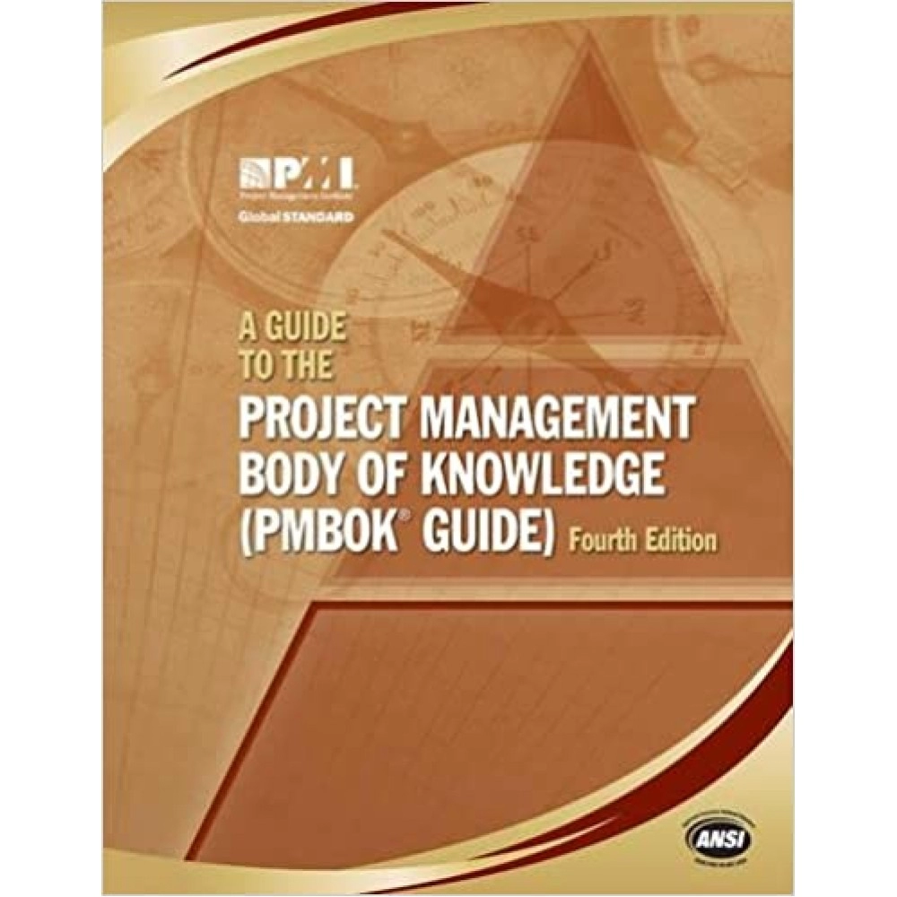 A Guide To The Project Management Body Of Knowledge 4th Edition