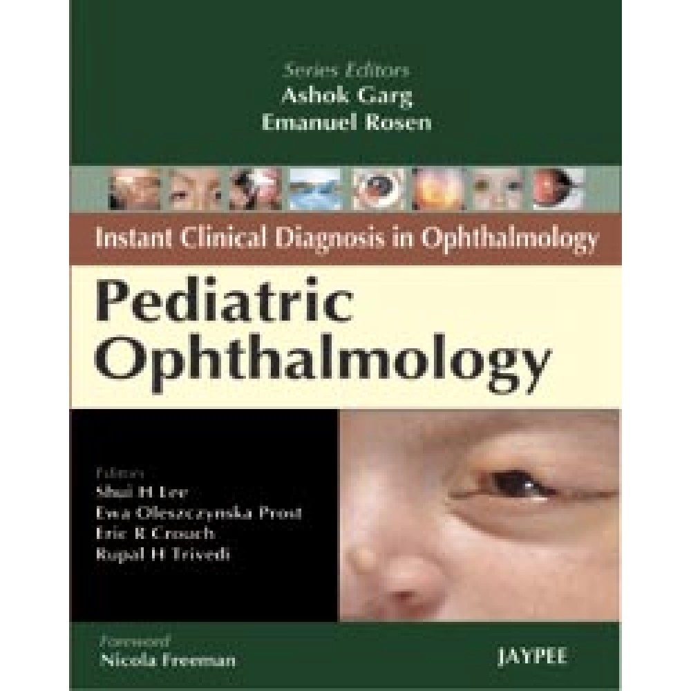 Instant Clinical Diagnosis in Ophthalmology Pediatric Ophthalmology : 2009(R)