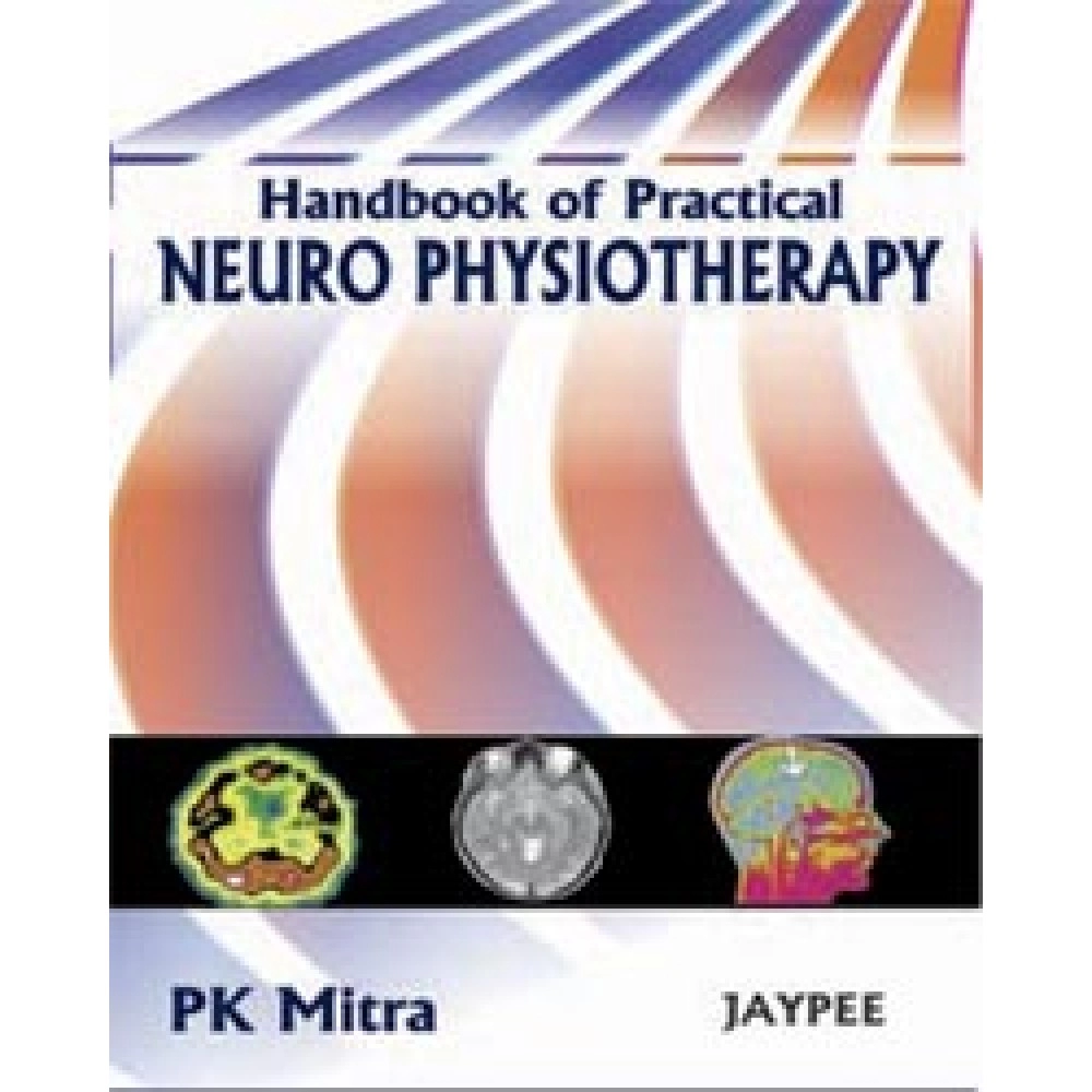 Handbook Of Practical Neuro Physiotherapy