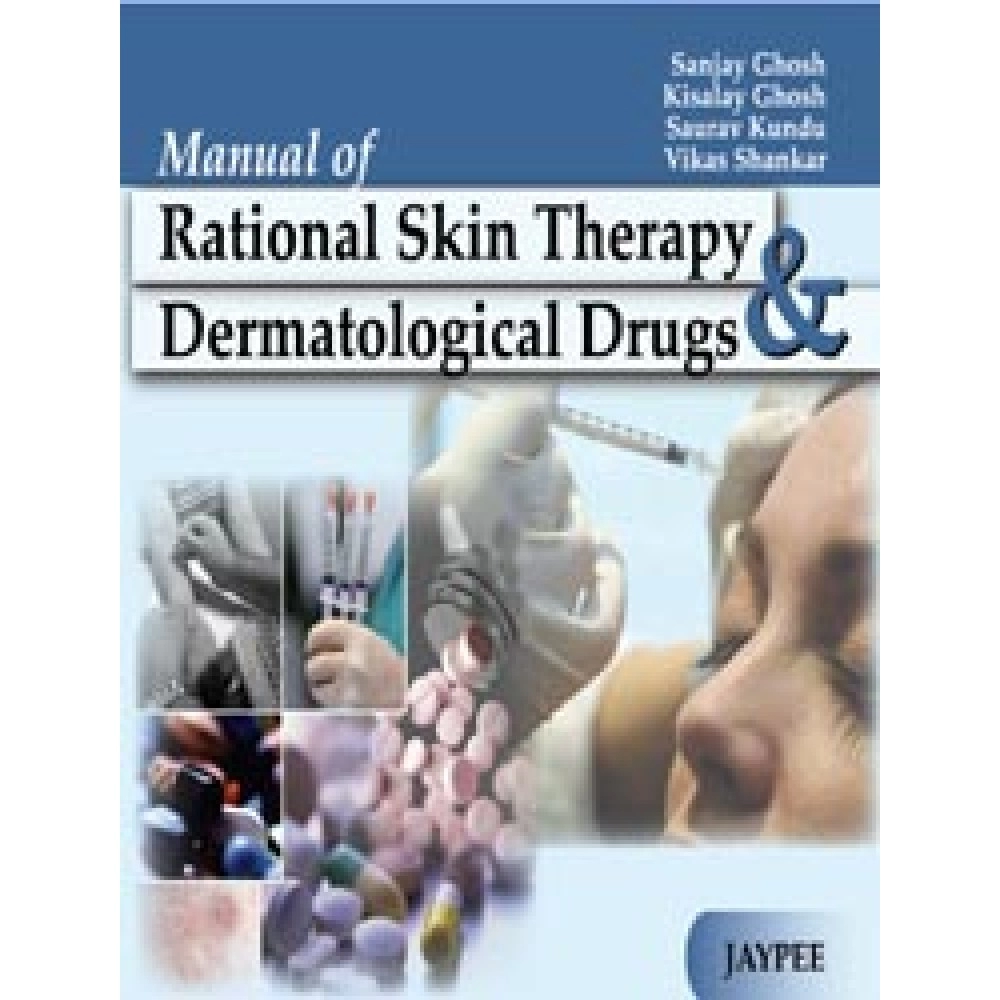Manual of Rational Skin Therapy and Dermatological Drugs
