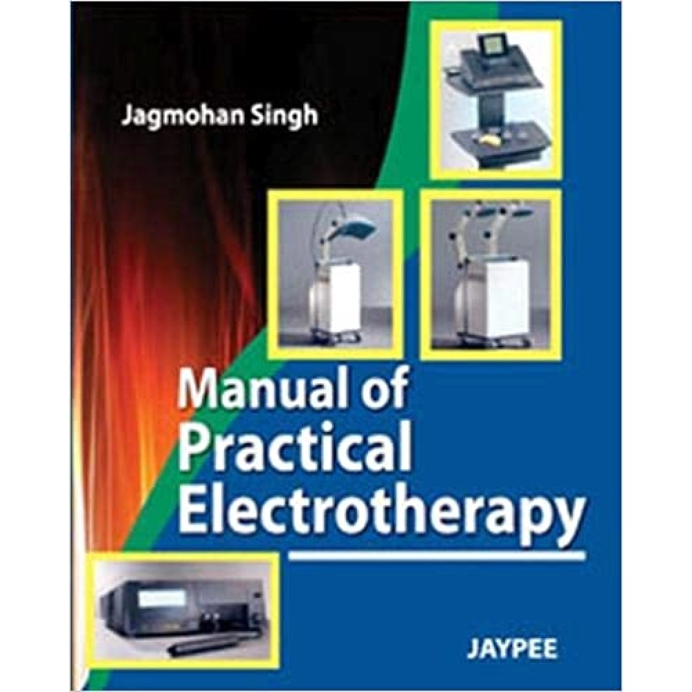 Manual Of Practical Electrotherapy