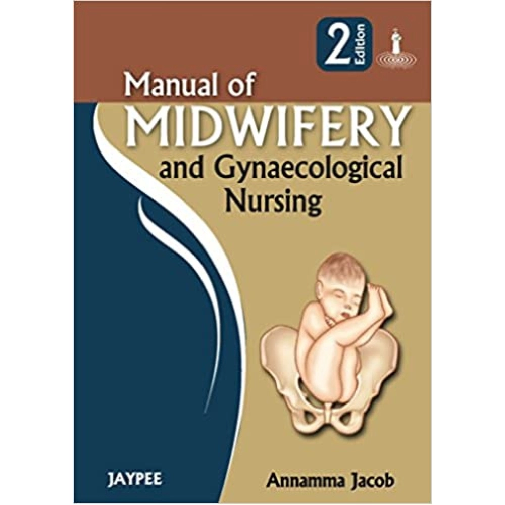 Manual Of Midwifery And Gynaecological Nursing