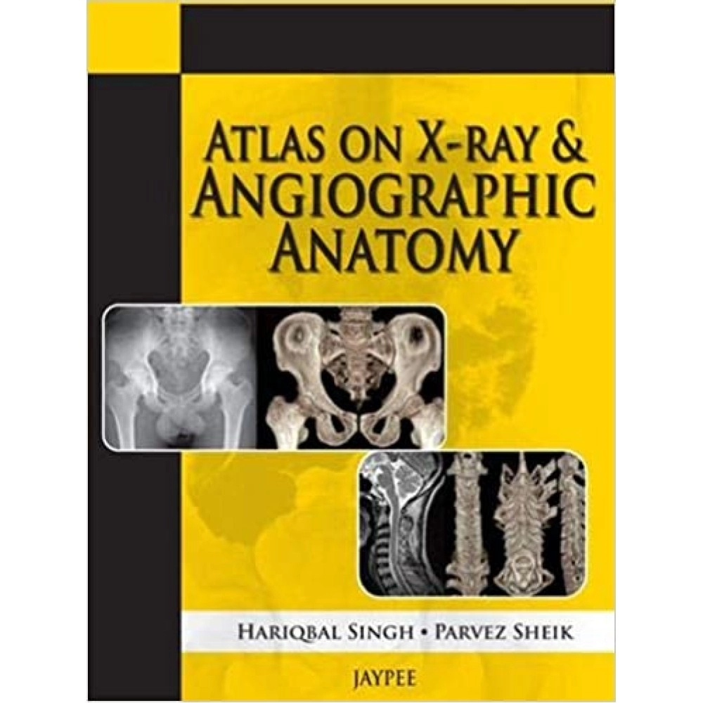 Atlas On X-Ray And Angiographic Anatomy