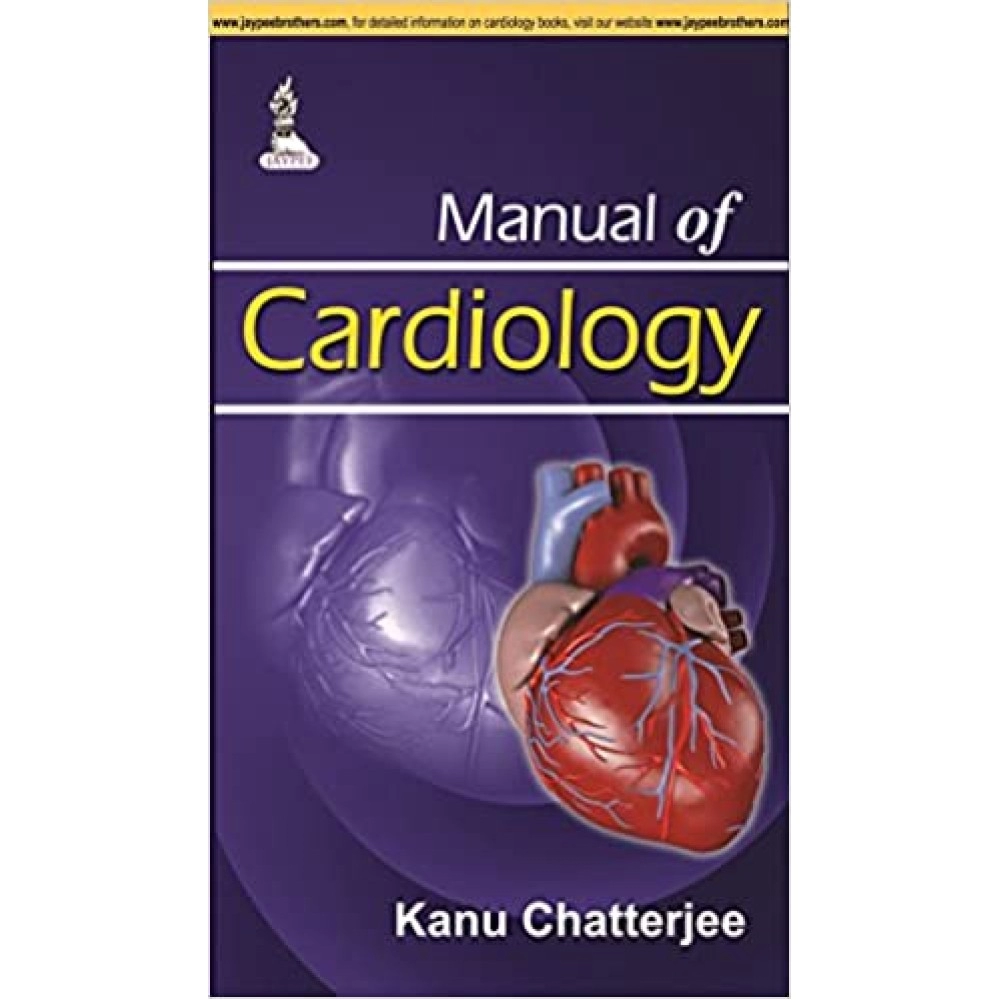 Manual of Cardiology By Chatterjee