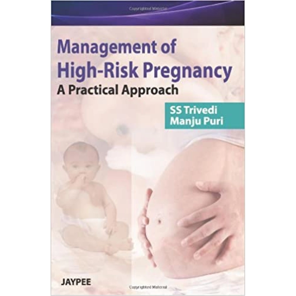 Management of High-Risk Pregnancy A Practical
