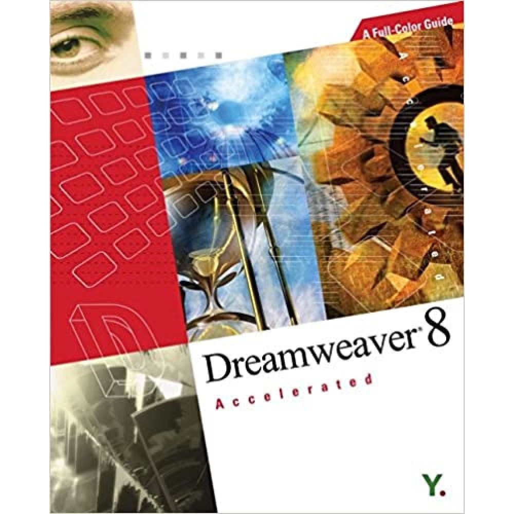 Dreamweaver 8 Accelerated: A Full-Color Guide