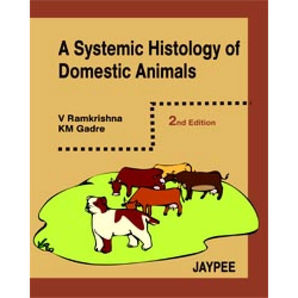 A Systemic Histology Of Domestic Animals