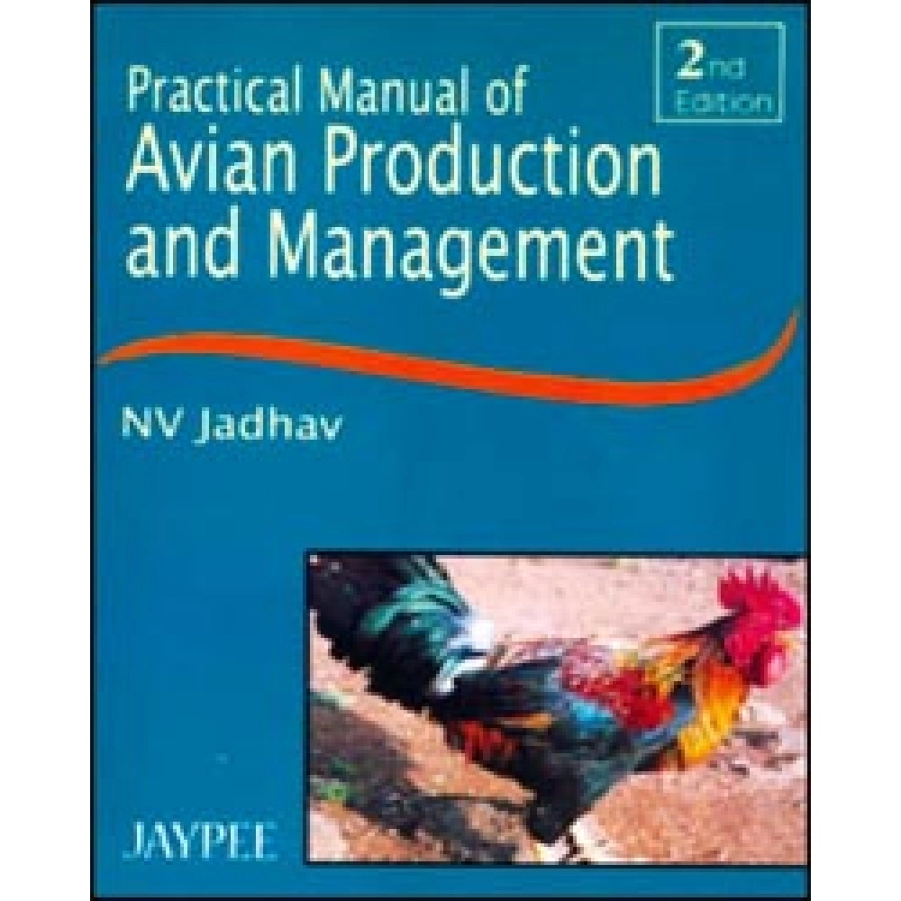 Practical Manual of Avian Production and Management