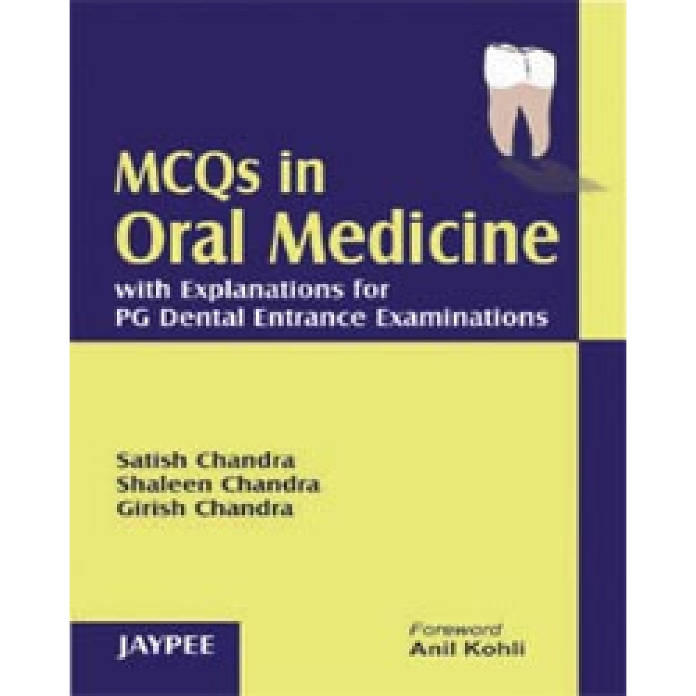 MCQs In Oral Medicine - With Explanations For Pg Dental Entrance Examinations