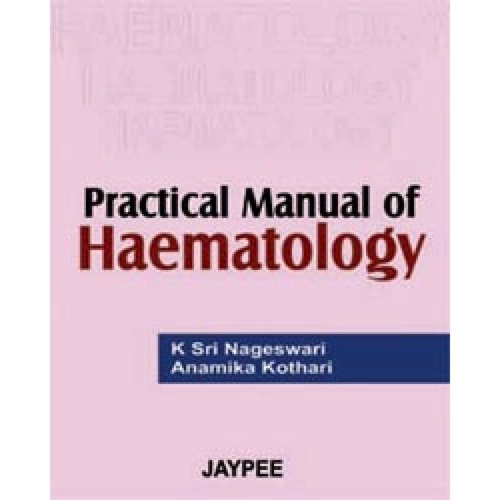 Practical Manual Of Haematology
