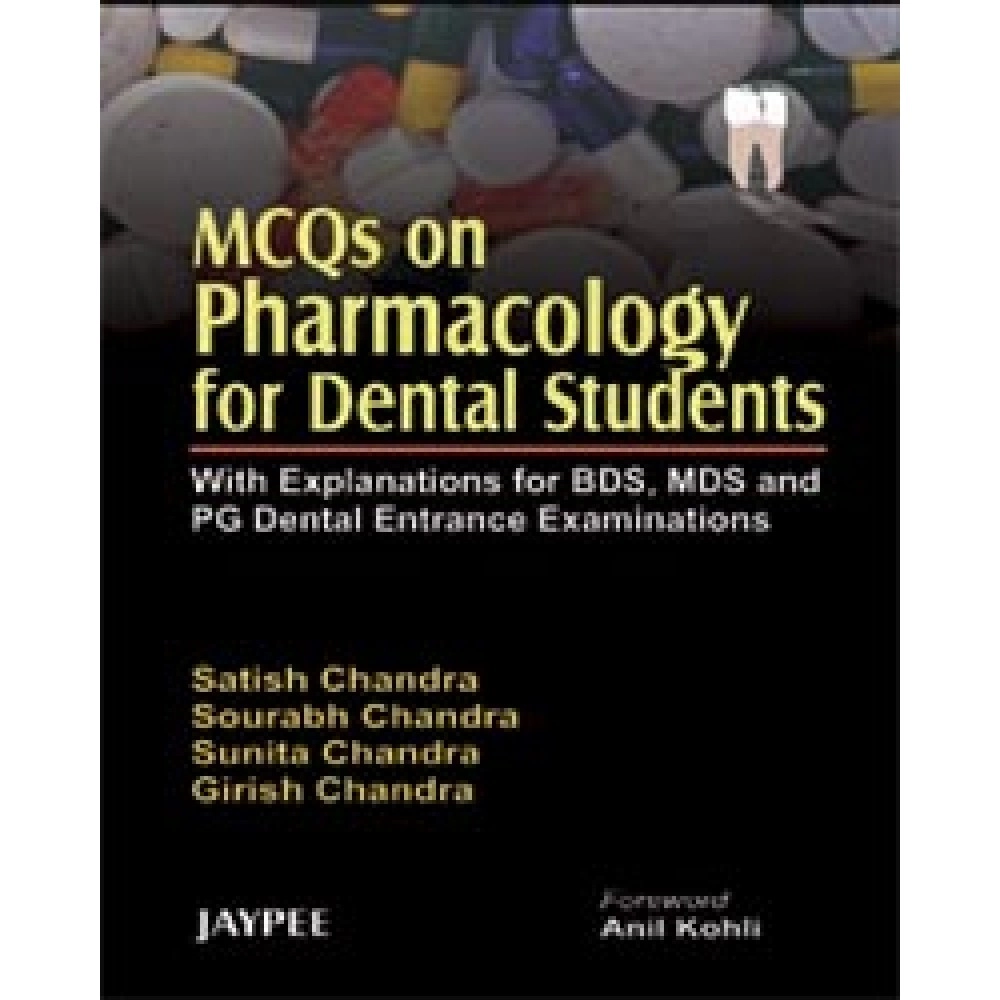 Mcqs On Pharmacology For Dental Students - With Expl.For Bds, Mds And Pg Dental Ent.Examinations