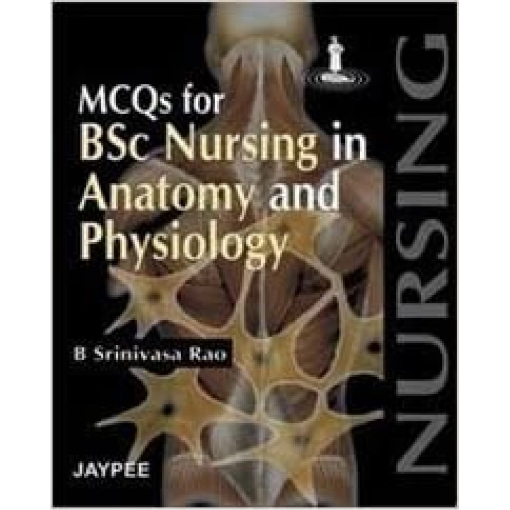 Mcqs For Bsc Nursing In Anatomy And Physiology