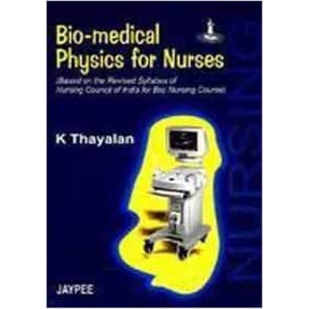 Bio-Medical Physics For Nurses  (E/2007)