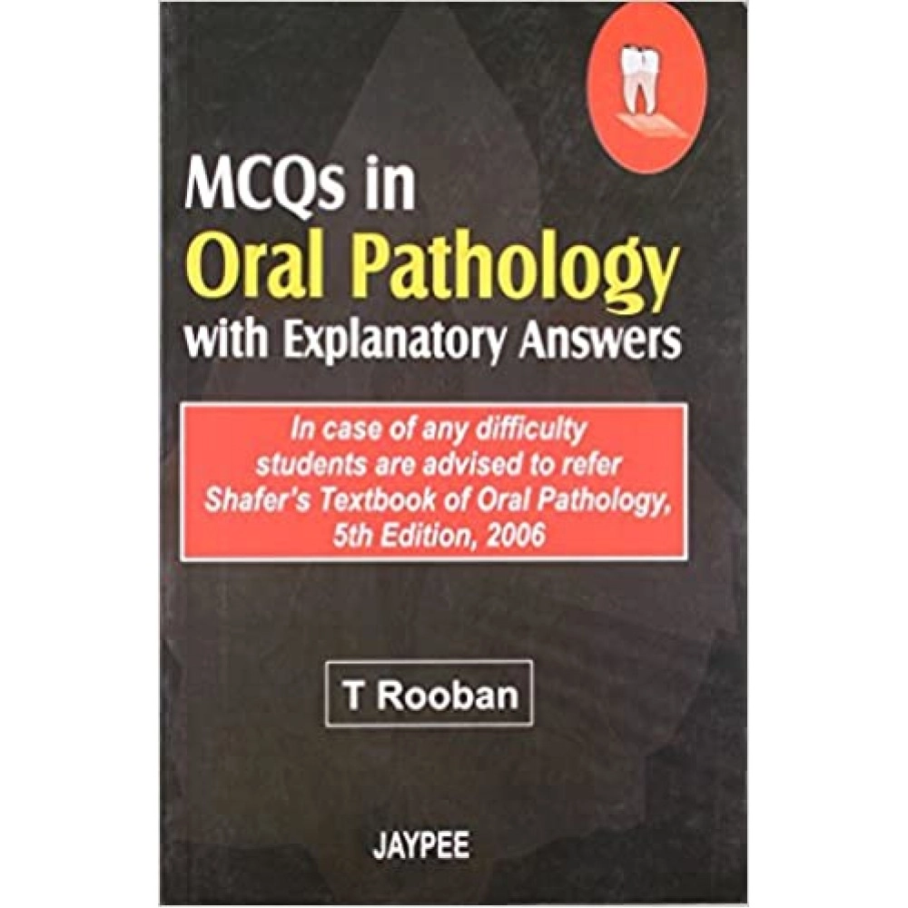 MCQs In Oral Pathology With Expalanatory Answers