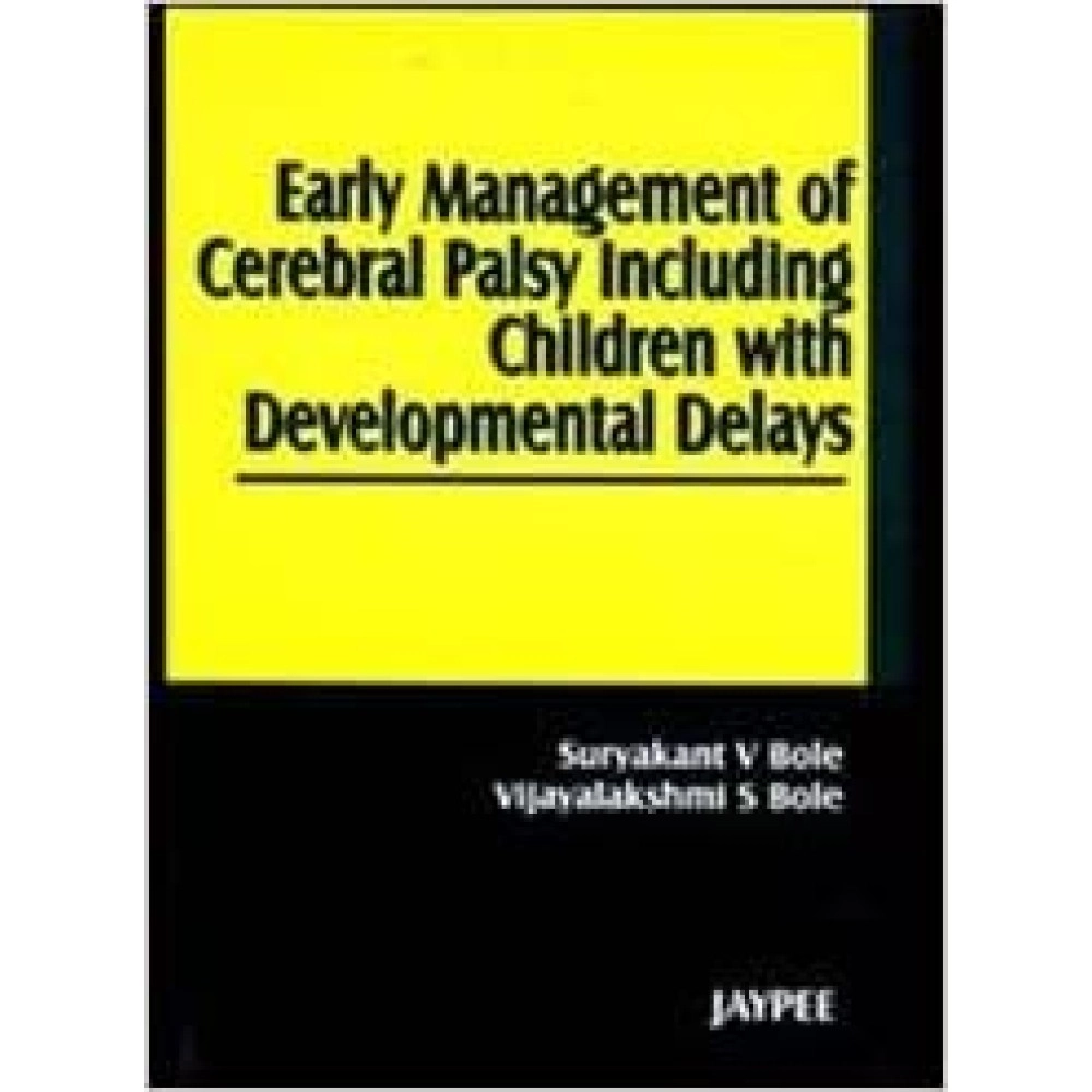 Early Management of Cerebral Palsy Including Children with Developmental Delays