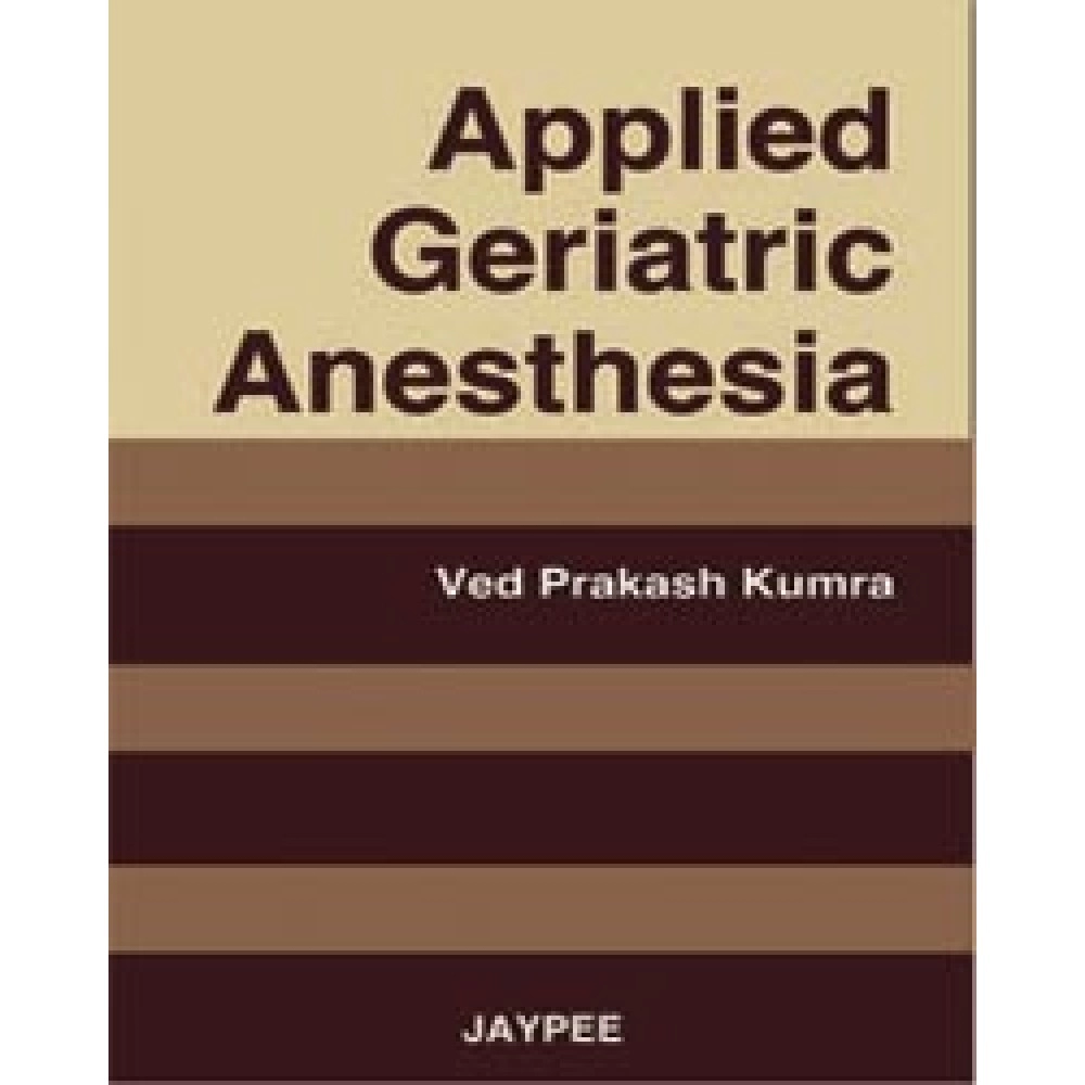 Applied Geriatric Anesthesia 
