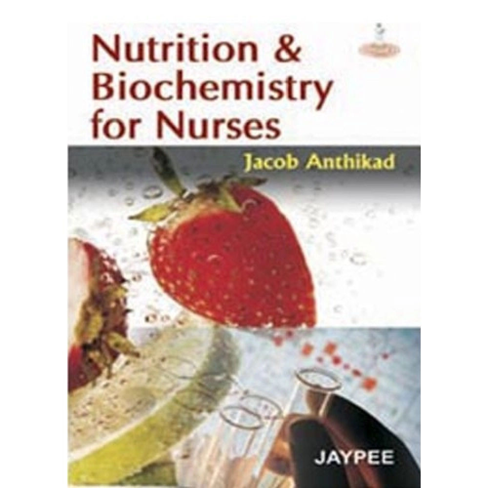 Nutrition And Biochemistry For Nurses (1/E,2009)