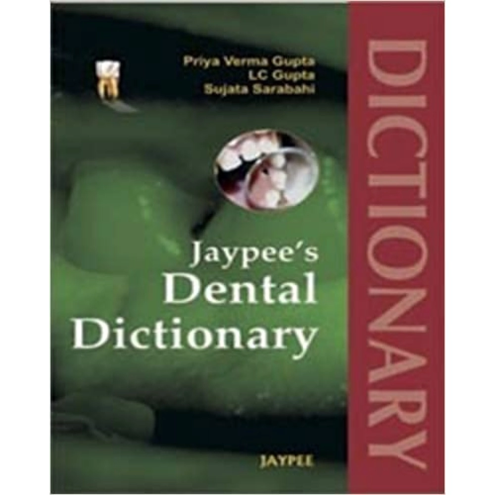 Jaypee's Dental Dictionary 1/E 2009