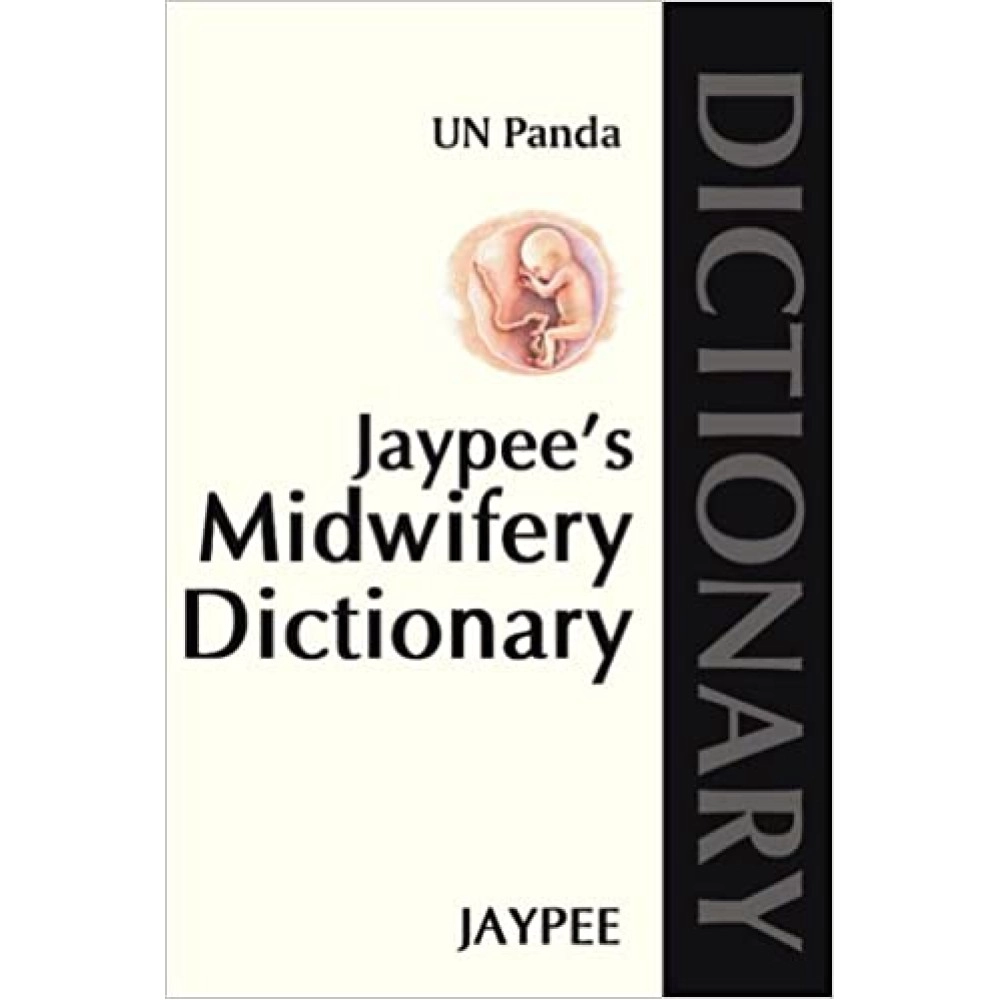 Jaypee'S Midwifery Dictionary.(1/E,2010)