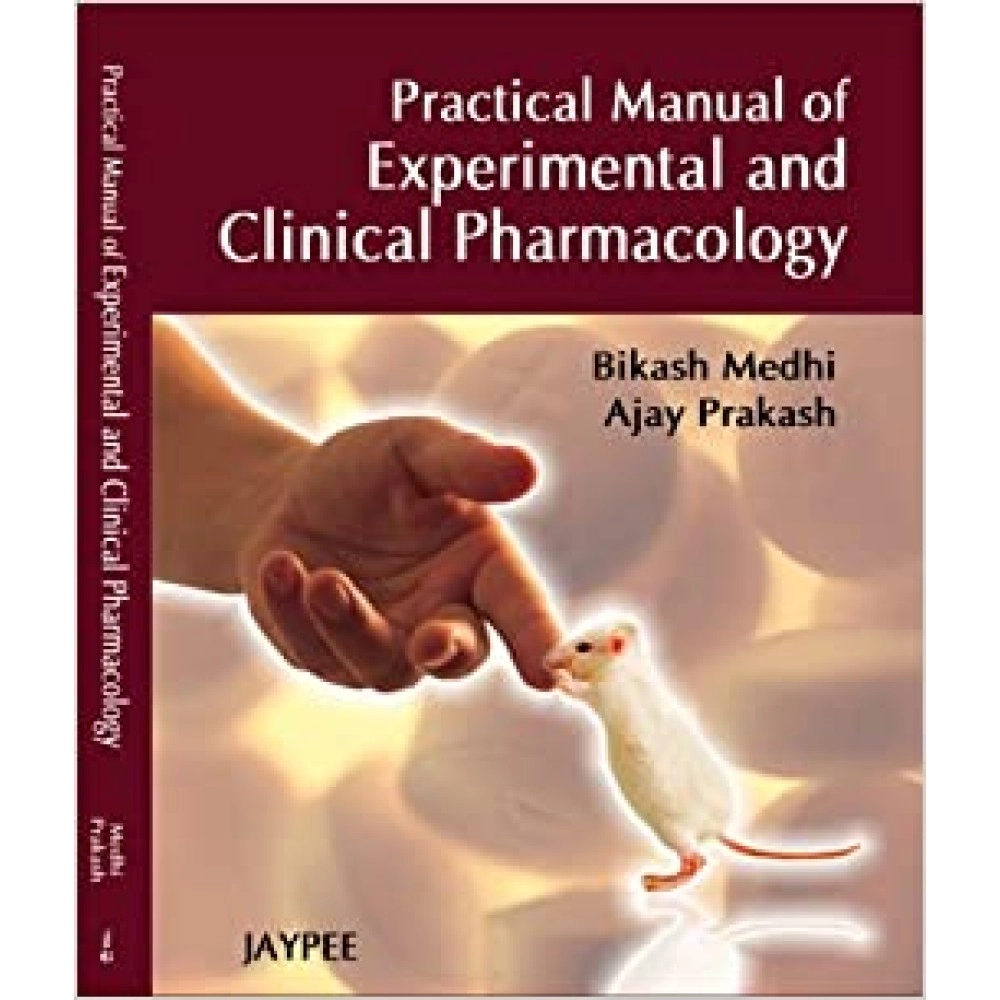Practical Manual of Experimental and Clinical Pharmacology