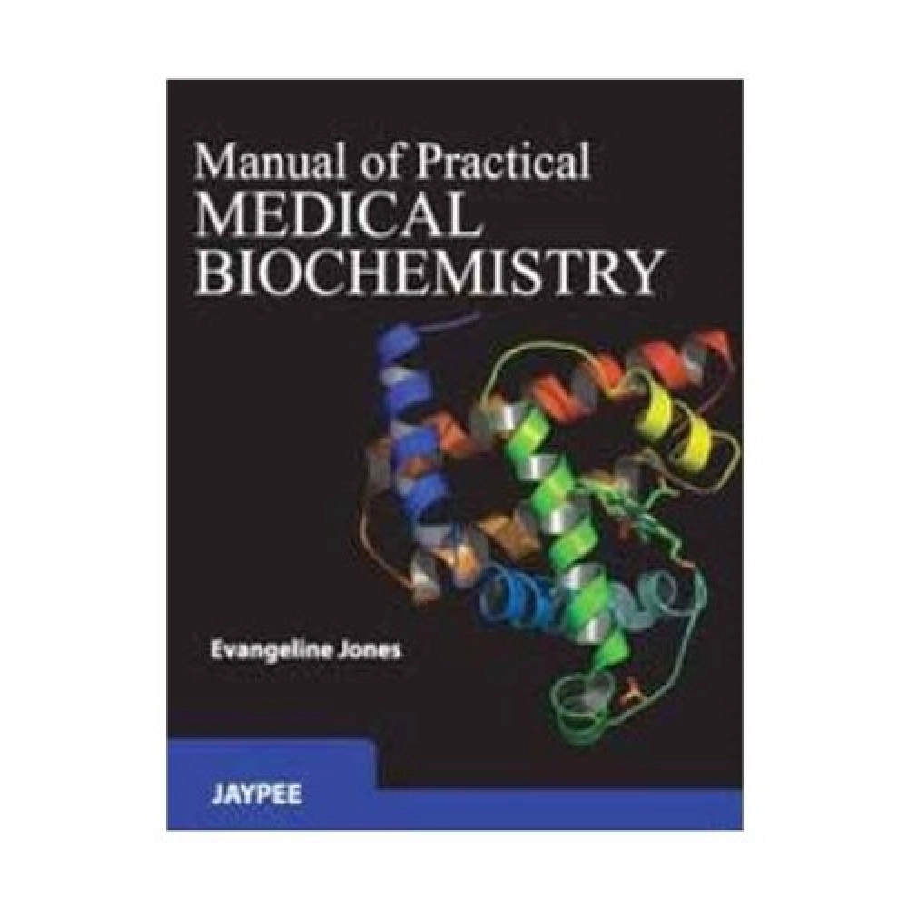 Manual Of Practical Medical Biochemistry